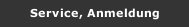 Service, Anmeldung