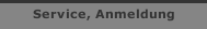 Service, Anmeldung